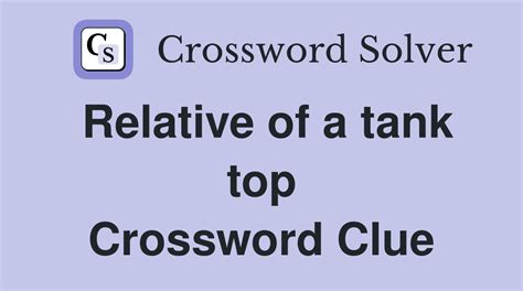 tank top crossword clue